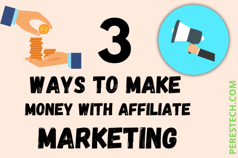 3 Ways to make money with affiliate marketing