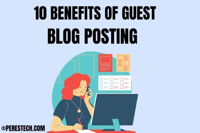 Top 10 Benefits of Guest Blog Posting