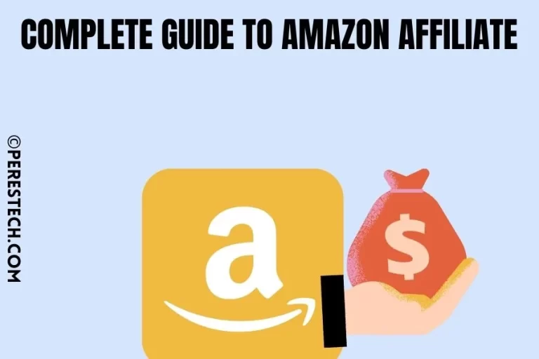 Amazon Affiliate Complete Guide: How to Get Started and Make Money