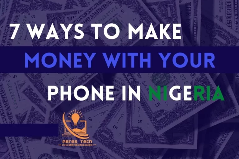 7 Ways To Make Money With Your Smartphone in Nigeria