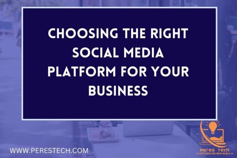 Choosing The Right Social Media Platform for Your Business