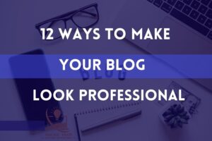 make your blog look professional