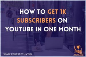 How to Get 1k Subscribers on YouTube in One Month